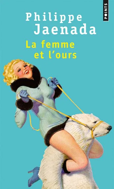 Couverture Philippe Jaenada — La femme et l'ours